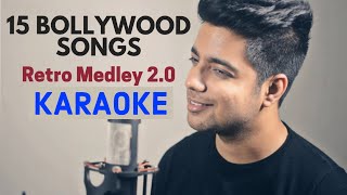 15 Old Bollywood Songs Retro Medley 2.0 - KARAOKE With Lyrics || Siddharth Slathia Bollywood Mashup