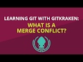 Git Tutorial #27: What Is a Merge Conflict and How to Resolve It | Learn Git with GitKraken