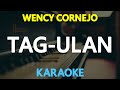 TAG-ULAN - Wency Cornejo of AfterImage (KARAOKE Version)