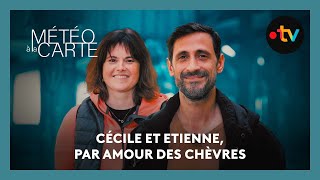 Rencontre : Cécile et Etienne, par amour des chèvres