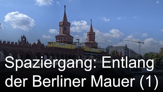 Walk along the BERLIN WALL (part 1), Oberbaumbrücke, East Side Gallery, Engelbecken