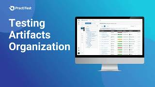 PractiTest Testing Artifacts Organization