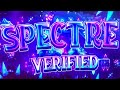 [NEW HARDEST] SPECTRE VERIFIED | Extreme Demon | Geometry Dash