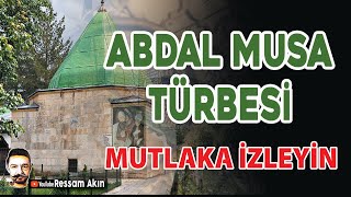 ABDAL MUSA TÜRBESİ