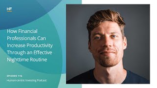 116: How Financial Professionals Can Increase Productivity Through an Effective Nighttime Routine