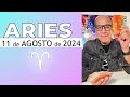 ARIES | Horóscopo de hoy 11 de Agosto 2024