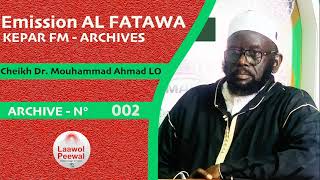 Al Fatawa Dr. Mouhammad Ahmad LO - Archives EP-002 - Képar Fm Louga avec Oustaz Abdallah SALL