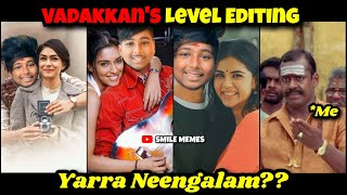 Vadakkan's Level Editing Troll | Cringe | Smile Memes