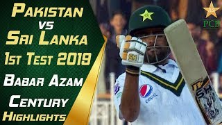Babar Azam Century Highlights | Pakistan vs Sri Lanka 2019 | 1st Test Match | PCB