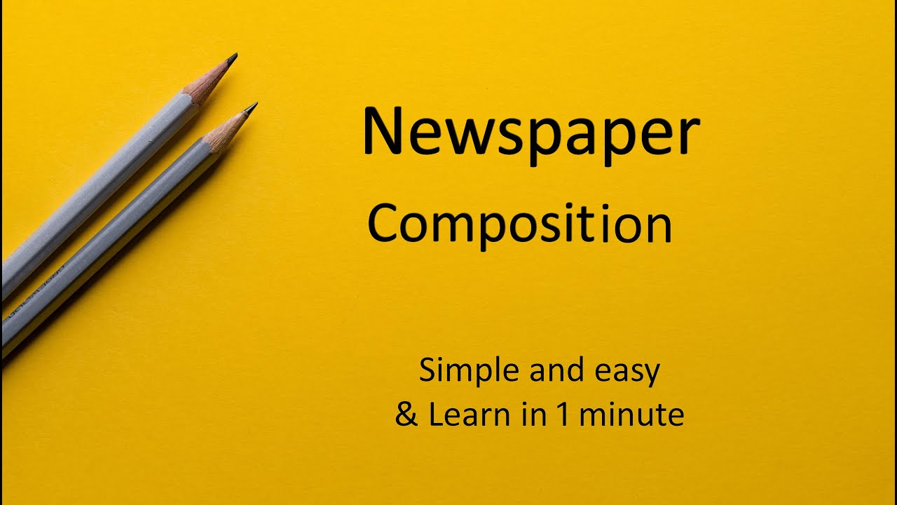 Newspaper Composition - YouTube