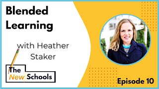 Heather Staker - Blended Learning