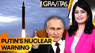 Gravitas | Ukraine War: Putin says Russia is ready to use nuclear weapons