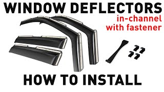 Installation guide of Shatterproof Side Window Deflectors In-Channel window visor (with fastener)