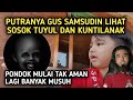 GAWAT!! PUTRANYA GUS SAMSUDIN LIHAT PENAMPAKAN TUYUL DAN KUNTILANAK  DIPONDOK NUSWANTORO...