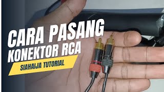 cara pasang konektor RCA