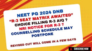 NEET PG 2024 : R-3 MCC Counselling Schedule May Postpone II Choice Filling \u0026 Seat Matrix Awaited