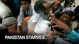 Pakistan starving! Flour crisis rocks Pakistan, citizens desperate