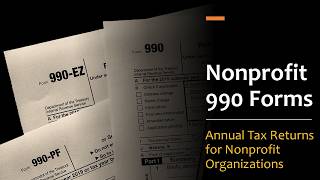 IRS Form 990 Filing Requirements for 501(c)(3) Nonprofits: The Basics