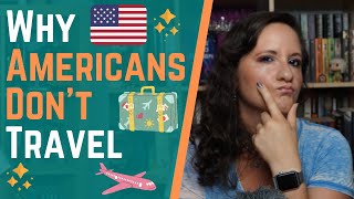 Why Americans Don't Travel | American in Germany | Expat Life