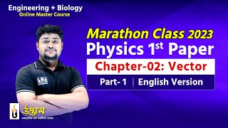 Physics Marathon Class (English Version) | Vector | Engineering Admission 2023 | Udvash