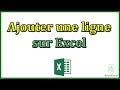 Comment ajouter une ligne sur excel