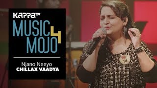 Njano Neeyo - Chillax Vaadya - Music Mojo Season 4 - Kappa TV