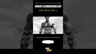 Arnold Schwarzenegger Life Advice Part 3 #shorts