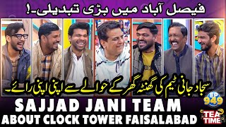 Sajjad Jani Team about Clock Tower Faisalabad | Tea Time Episode 949