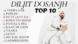 TOP 10 DILJIT DOSANJH SONGS