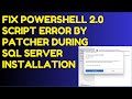 Fix PowerShell 2.0 script error by Patcher during SQL Server Installation