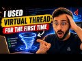 I used virtual threads for the first time | Virtual Threads Explained