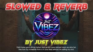 CHEN-K - Nazriya e Nadir - (Slowed & Reverb) (With Lyrics) || Urdu Rap