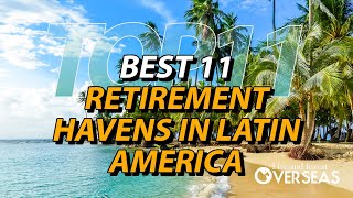 Best 11 Retirement Havens in Latin America