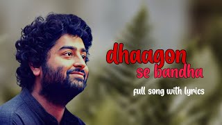 Arijit Singh: Dhaagon se Baandhaa (Lyrics) | Raksha Bandhan | Shreya Ghoshal, Himesh Reshammiya