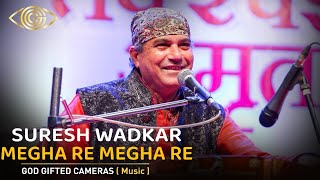Suresh Wadkar | Megha Re Megha Re | Rhythm & Word s| God Gifted Cameras |