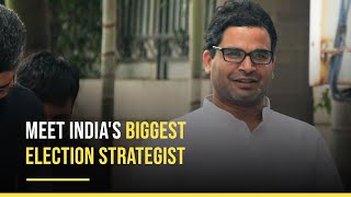 Prashant Kishor: India's Biggest Election Strategist