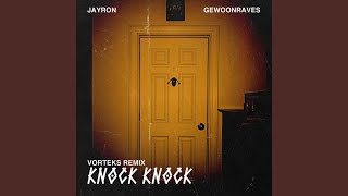 Knock Knock (Vortek's Remix)