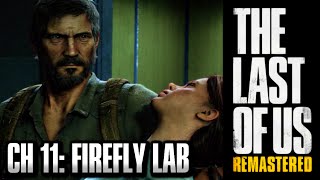 The Last of Us Remastered Grounded Walkthrough - Chapter 11: The Firefly Lab [HD] PS4 1440p