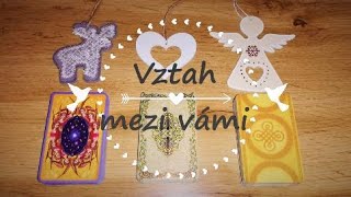 🔮Vztah mezi vámi 💑❤️🌞