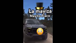 LA MAYIZA  〽️MAYITO FLACO 〽️😳