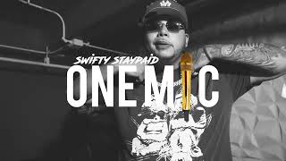 SWIFTY STAYPAID ONE MIC FREESTYLE