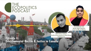 Episode 4: Environmental Racism & Justice in Canada