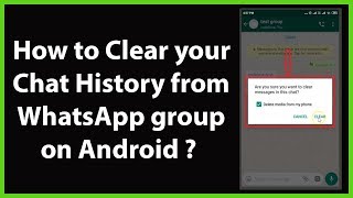 How to Clear your Chat History from WhatsApp Group on Android?