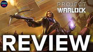 Project Warlock - Review