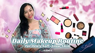 Daily Makeup Routine for Dewy Soft-Glow Skin | Stella