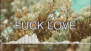 Nytone- Fuck Love ft Punluer Koa [ K CAM2 ]