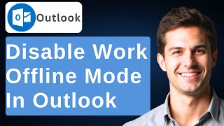 How To Turn Off Work Offline Mode In Microsoft Outlook [2026 Guide]