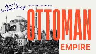 Unraveling the Secrets of the Ottoman Empire: From Rise to Fall