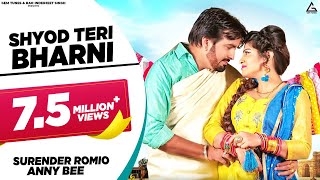 Shyod Teri Bharni (Official Video) : Surender Romio | Ak Jatti | Anamika Bawa | Haryanvi Song