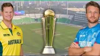 Champions Trophy 2025 : Aus Vs Eng दो पूर्व वर्ल्ड चैम्पियनों की जंग, TOSS, Playing XI, Weather